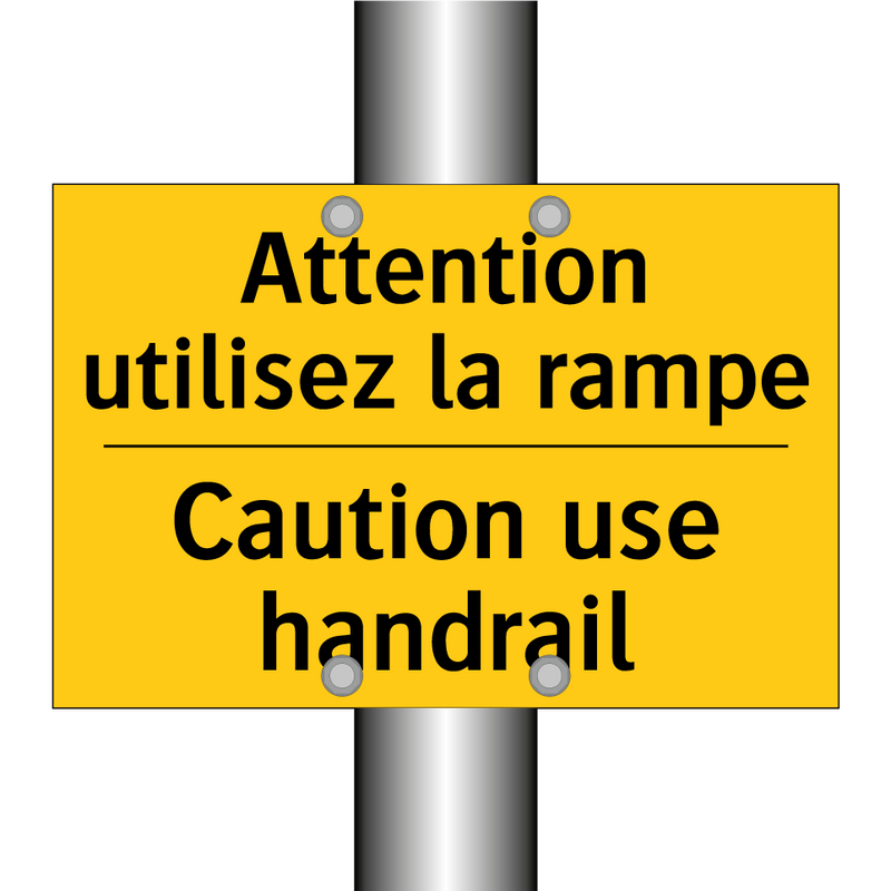 Attention utilisez la rampe - Caution use handrail