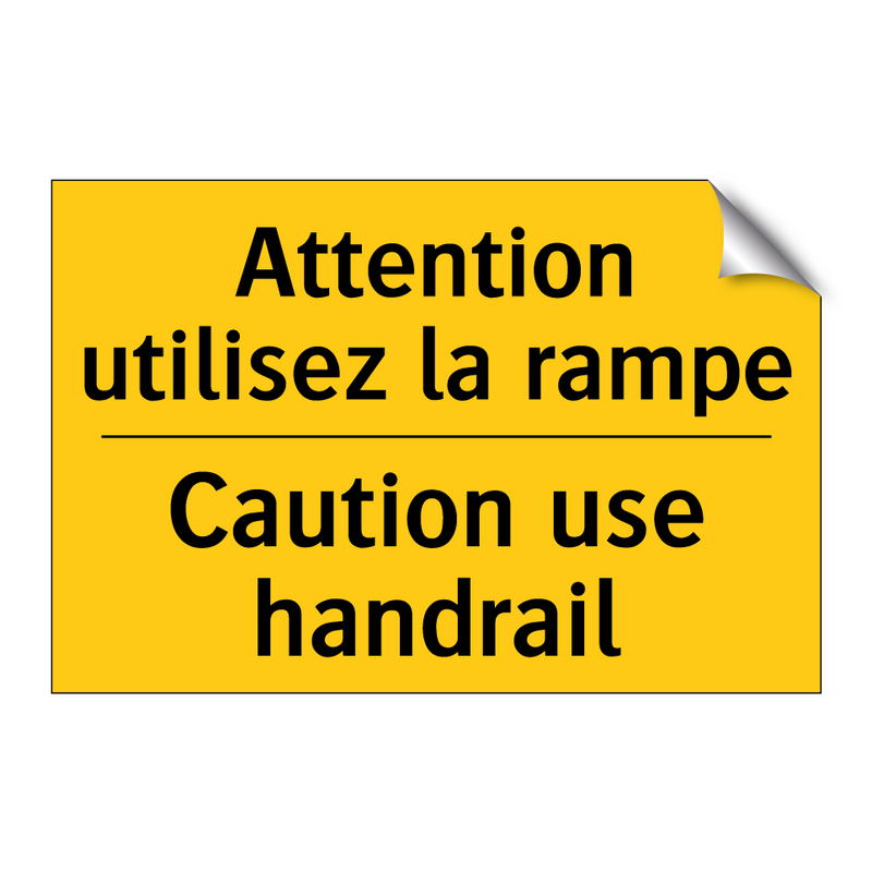 Attention utilisez la rampe - Caution use handrail