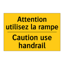 Attention utilisez la rampe - Caution use handrail