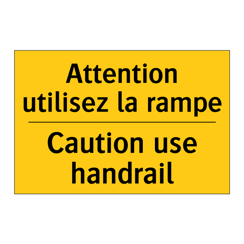 Attention utilisez la rampe - Caution use handrail