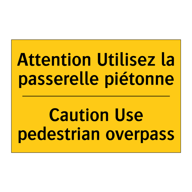 Attention Utilisez la passerelle  /.../ - Caution Use pedestrian overpass /.../