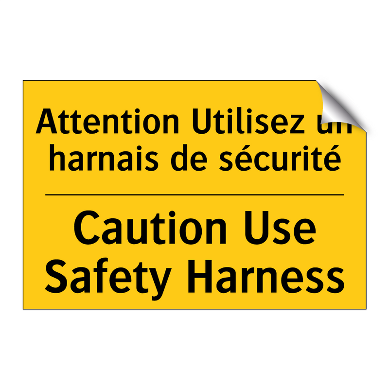 Attention Utilisez un harnais  /.../ - Caution Use Safety Harness