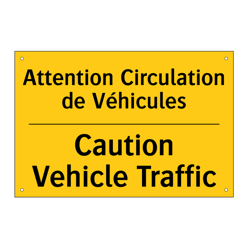 Attention Circulation de Véhicules /.../ - Caution Vehicle Traffic