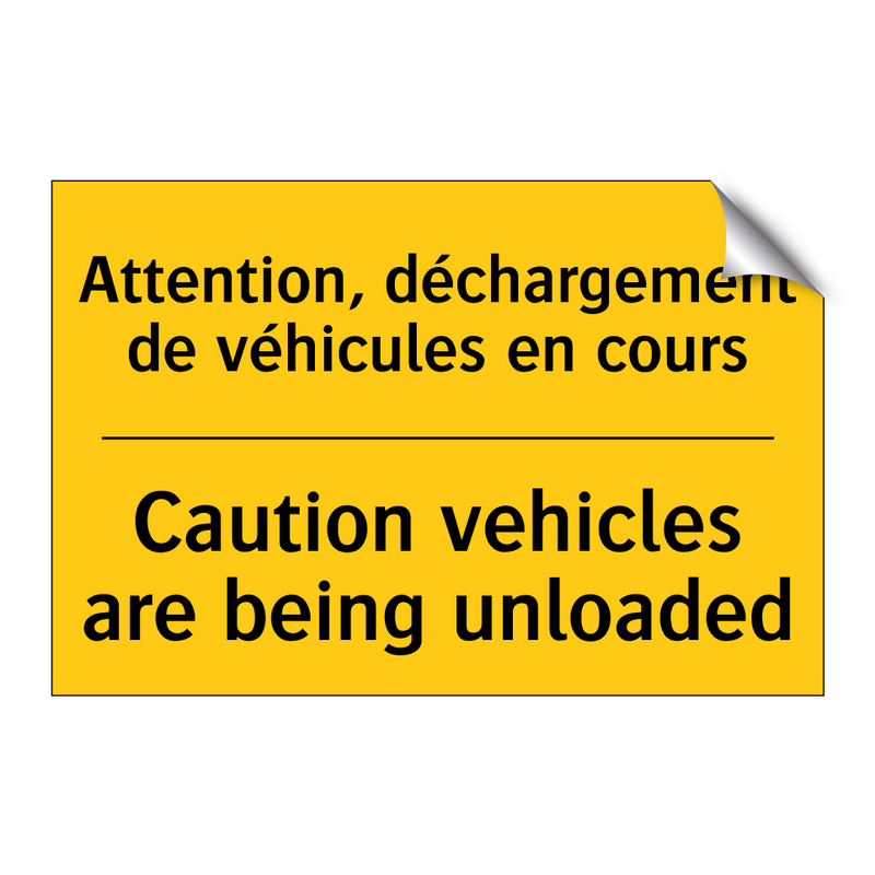 Attention, déchargement de véhicules  /.../ - Caution vehicles are being unloaded /.../