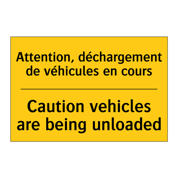 Attention, déchargement de véhicules  /.../ - Caution vehicles are being unloaded /.../