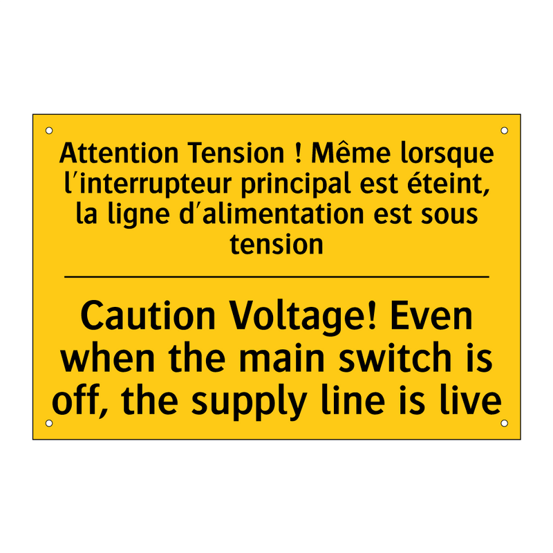 Attention Tension ! Même lorsque  /.../ - Caution Voltage! Even when the  /.../