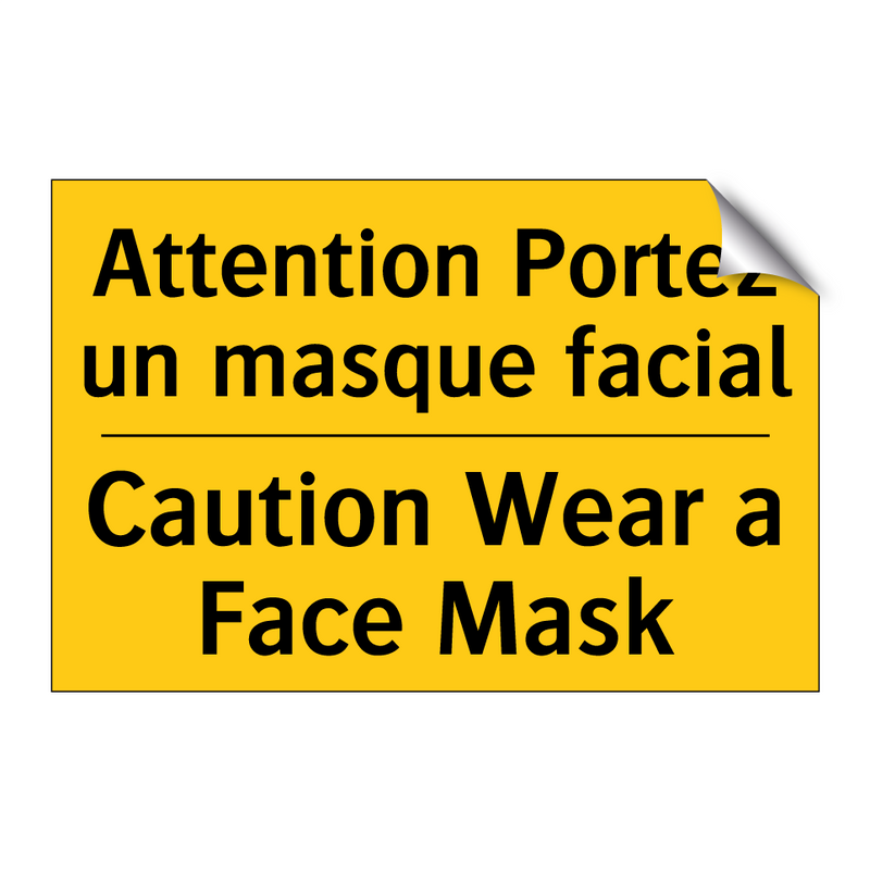 Attention Portez un masque facial /.../ - Caution Wear a Face Mask