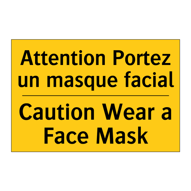 Attention Portez un masque facial /.../ - Caution Wear a Face Mask