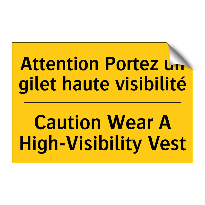 Attention Portez un gilet haute  /.../ - Caution Wear A High-Visibility  /.../