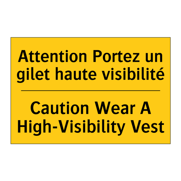 Attention Portez un gilet haute  /.../ - Caution Wear A High-Visibility  /.../