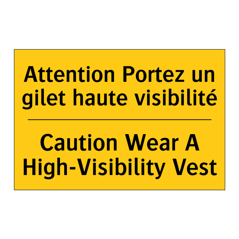 Attention Portez un gilet haute  /.../ - Caution Wear A High-Visibility  /.../