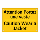 Attention Portez une veste - Caution Wear a Jacket