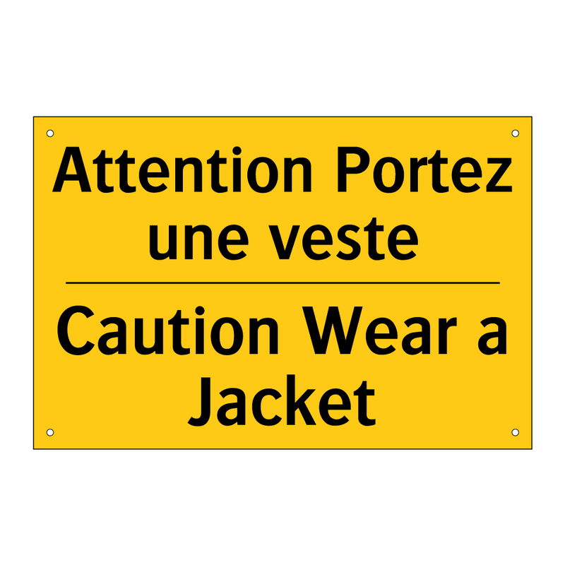 Attention Portez une veste - Caution Wear a Jacket