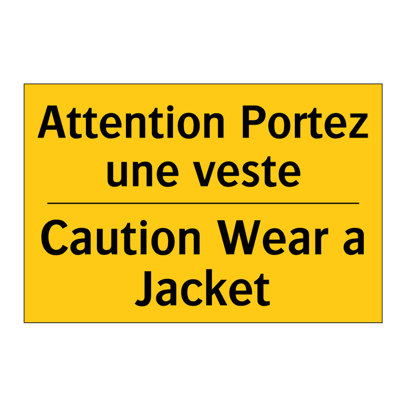 Attention Portez une veste - Caution Wear a Jacket