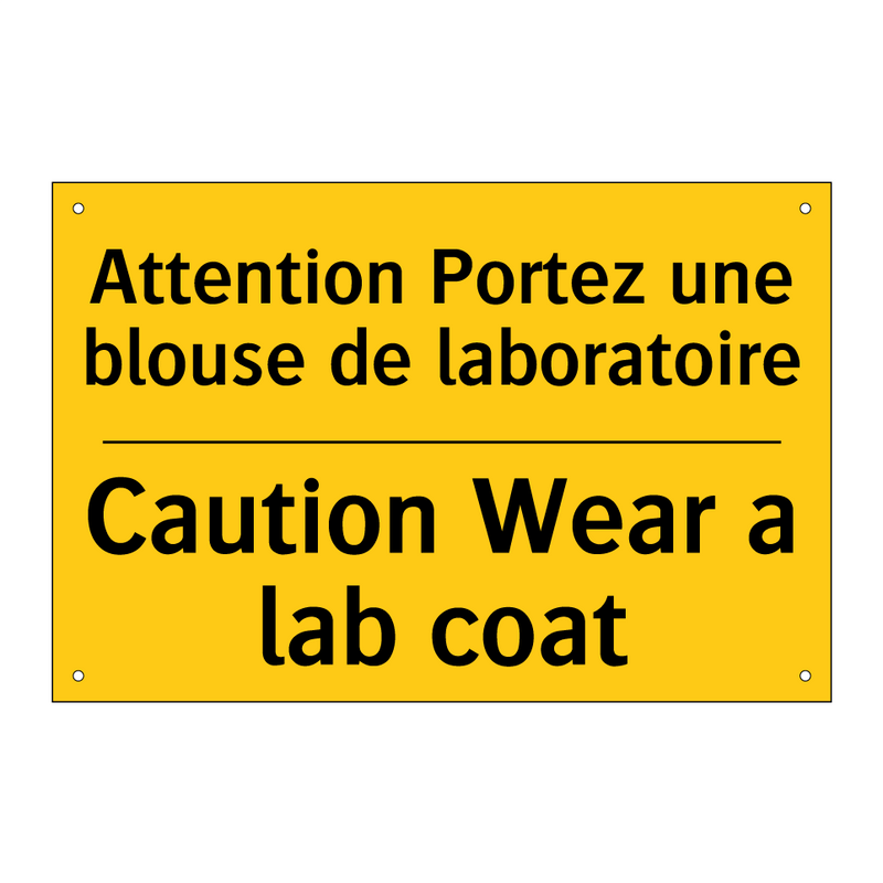 Attention Portez une blouse de  /.../ - Caution Wear a lab coat