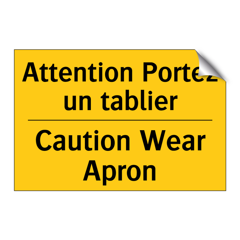 Attention Portez un tablier - Caution Wear Apron