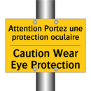 Attention Portez une protection  /.../ - Caution Wear Eye Protection