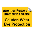 Attention Portez une protection  /.../ - Caution Wear Eye Protection