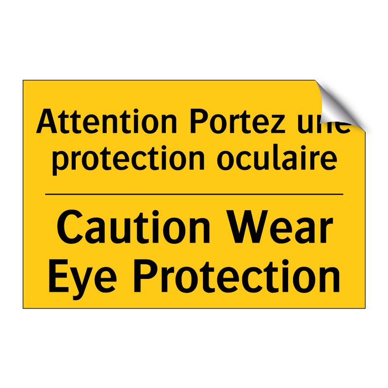 Attention Portez une protection  /.../ - Caution Wear Eye Protection