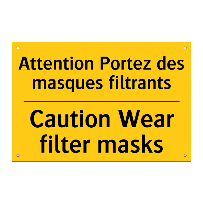 Attention Portez des masques filtrants /.../ - Caution Wear filter masks
