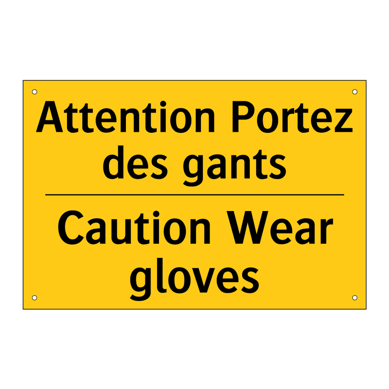 Attention Portez des gants - Caution Wear gloves