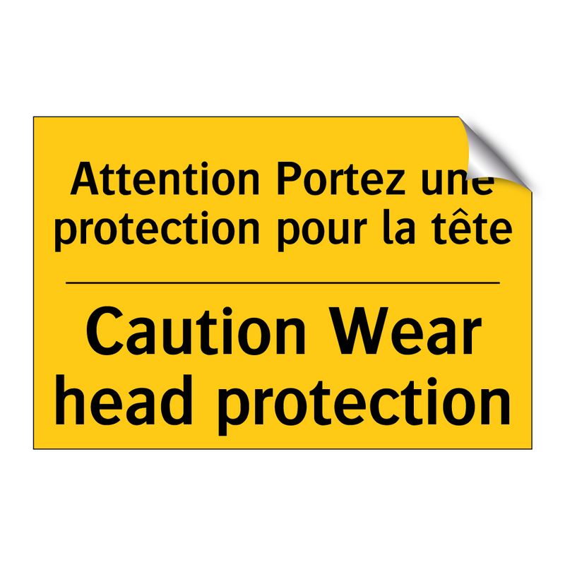 Attention Portez une protection  /.../ - Caution Wear head protection