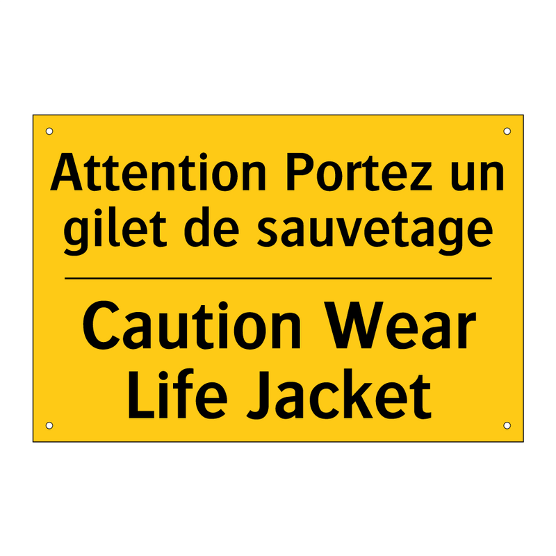 Attention Portez un gilet de sauvetage /.../ - Caution Wear Life Jacket