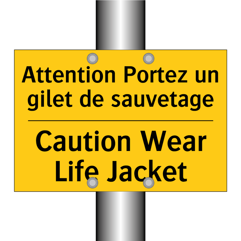 Attention Portez un gilet de sauvetage /.../ - Caution Wear Life Jacket