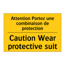 Attention Portez une combinaison  /.../ - Caution Wear protective suit