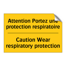 Attention Portez une protection  /.../ - Caution Wear respiratory protection /.../