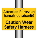 Attention Portez un harnais de  /.../ - Caution Wear Safety Harness