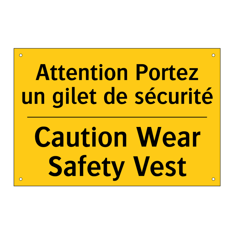 Attention Portez un gilet de sécurité /.../ - Caution Wear Safety Vest