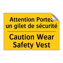 Attention Portez un gilet de sécurité /.../ - Caution Wear Safety Vest