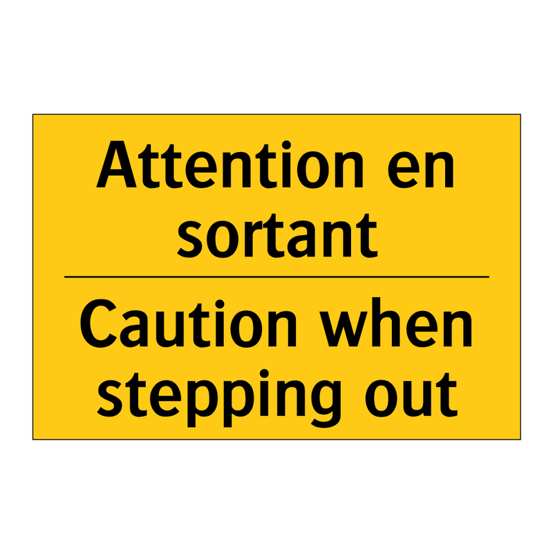 Attention en sortant - Caution when stepping out