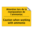 Attention lors de la manipulation  /.../ - Caution when working with ammonia /.../