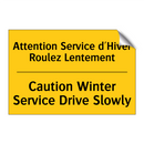 Attention Service d'Hiver Roulez  /.../ - Caution Winter Service Drive Slowly /.../