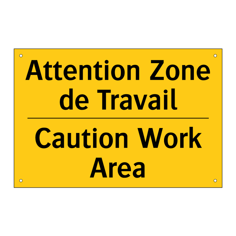 Attention Zone de Travail - Caution Work Area