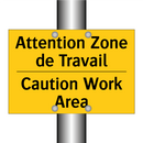 Attention Zone de Travail - Caution Work Area