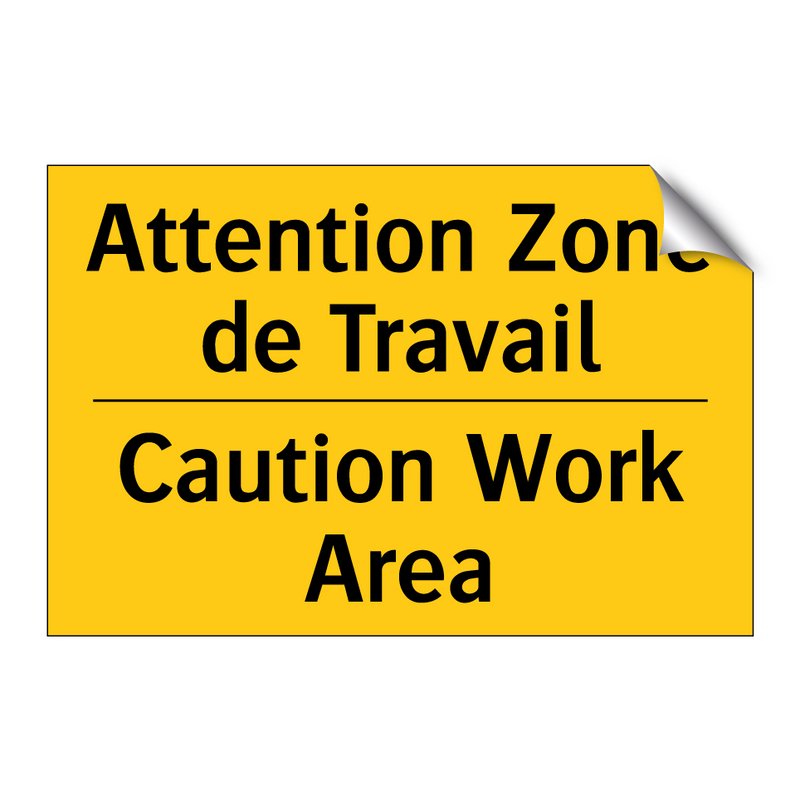 Attention Zone de Travail - Caution Work Area