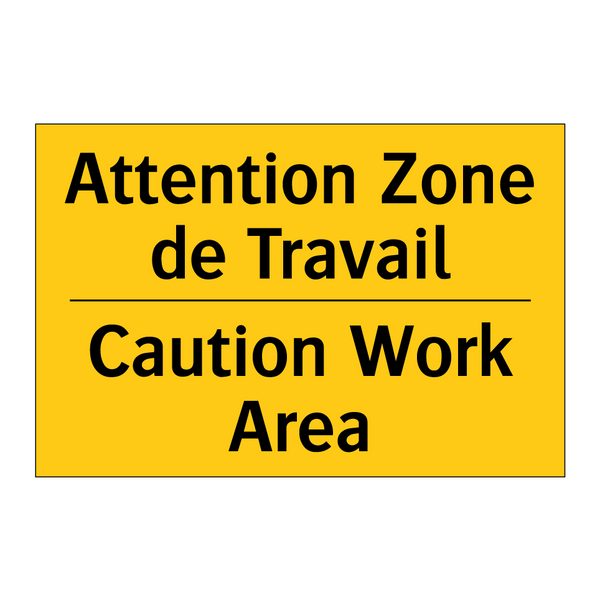 Attention Zone de Travail - Caution Work Area