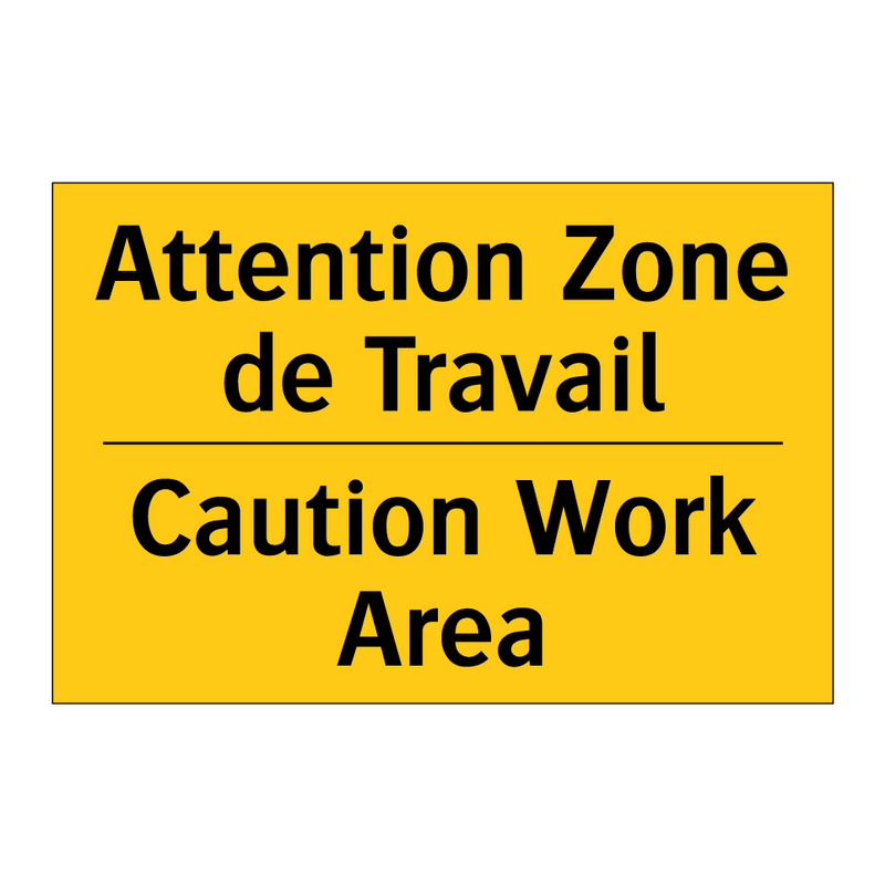 Attention Zone de Travail - Caution Work Area