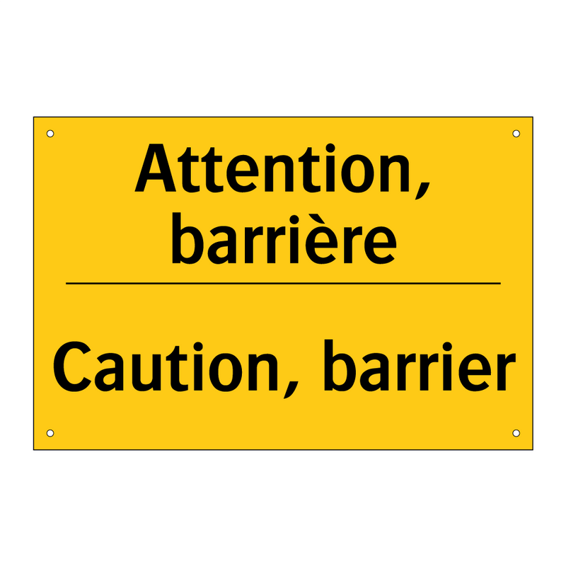 Attention, barrière - Caution, barrier