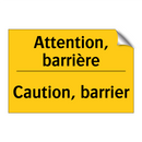 Attention, barrière - Caution, barrier
