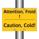 Attention, Froid ! - Caution, Cold!