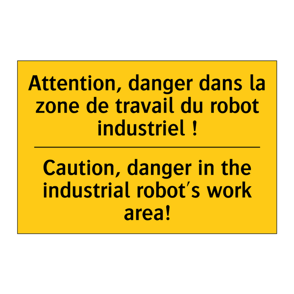 Attention, danger dans la zone  /.../ - Caution, danger in the industrial  /.../