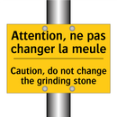 Attention, ne pas changer la meule /.../ - Caution, do not change the grinding  /.../