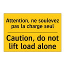 Attention, ne soulevez pas la  /.../ - Caution, do not lift load alone /.../