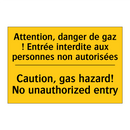 Attention, danger de gaz ! Entrée  /.../ - Caution, gas hazard! No unauthorized  /.../