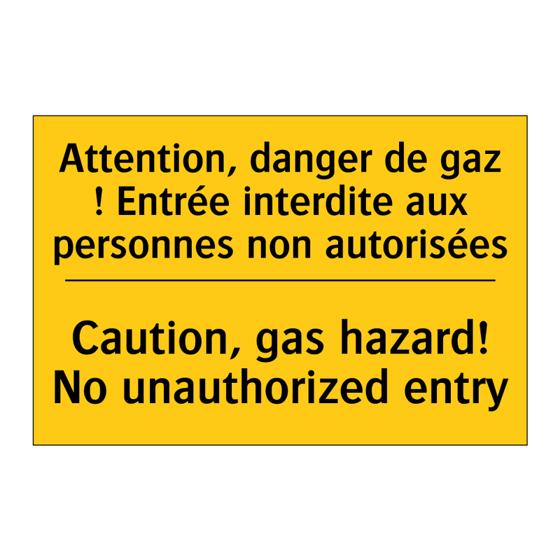 Attention, danger de gaz ! Entrée  /.../ - Caution, gas hazard! No unauthorized  /.../