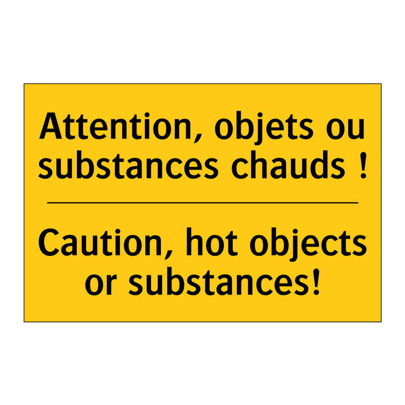 Attention, objets ou substances  /.../ - Caution, hot objects or substances! /.../